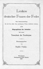 Lexikon deutscher Frauen der Feder: Eine Zusammenstellung der seit dem Jahre 1840 erschienenen Werke weiblicher Autoren, nebst Biographieen der lebenden und einem Verzeichnis der Pseudonyme